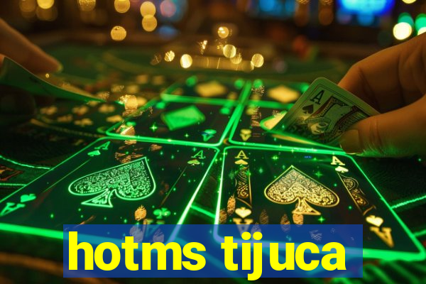 hotms tijuca